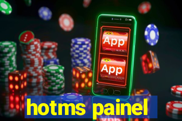 hotms painel